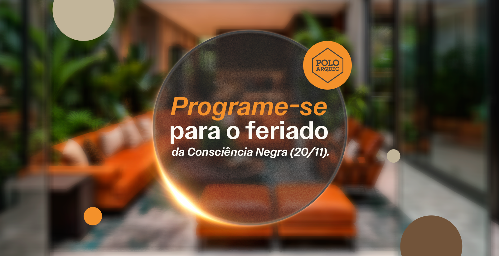 Confira os horários de funcionamento do Polo Arqdec e das lojas associadas durante o feriado